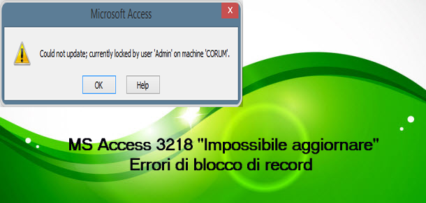 MS Access 3218 "Impossibile aggiornare" Errori di blocco di record