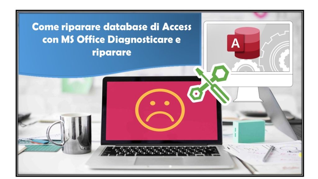 Come riparare database di Access con MS Office Diagnosticare e riparare
