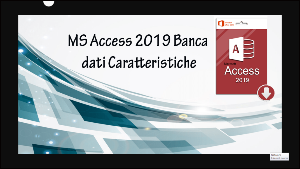 MS Access 2019 Banca dati Caratteristiche