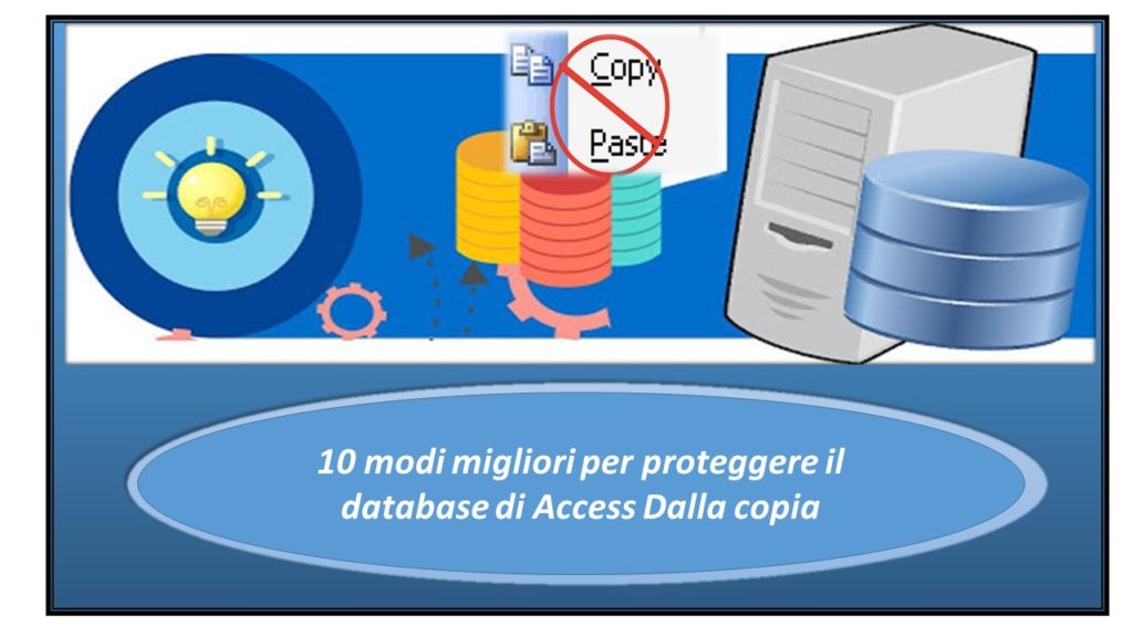 10 modi migliori per proteggere il database di Access Dalla copia
