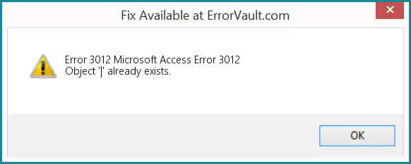 l'oggetto di Microsoft Access esiste già Errore 3012